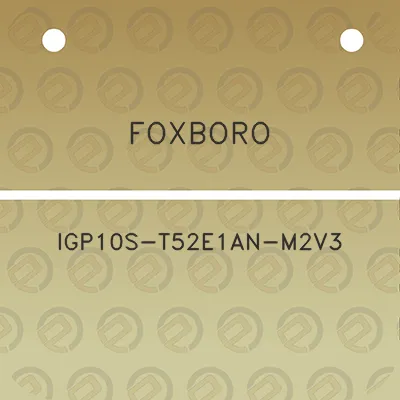 foxboro-igp10s-t52e1an-m2v3