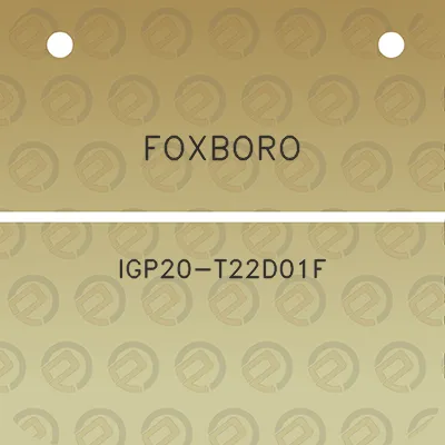 foxboro-igp20-t22d01f