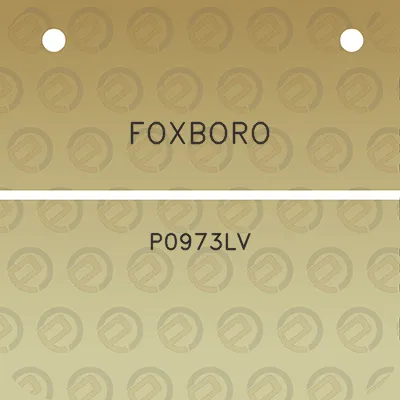 foxboro-p0973lv