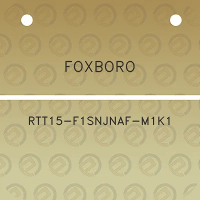 foxboro-rtt15-f1snjnaf-m1k1