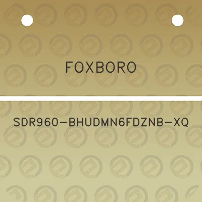 foxboro-sdr960-bhudmn6fdznb-xq