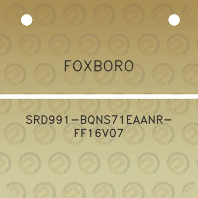 foxboro-srd991-bqns71eaanr-ff16v07