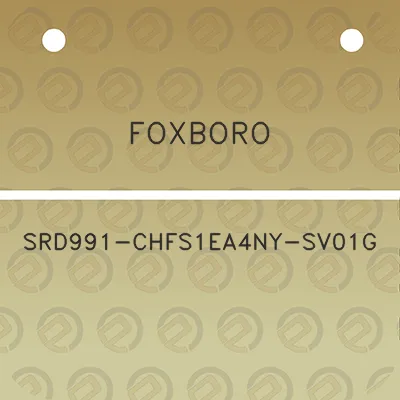 foxboro-srd991-chfs1ea4ny-sv01g