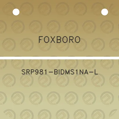 foxboro-srp981-bidms1na-l