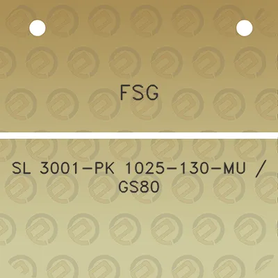 fsg-sl-3001-pk-1025-130-mu-gs80