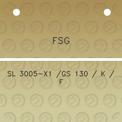 fsg-sl-3005-x1-gs-130-k-f