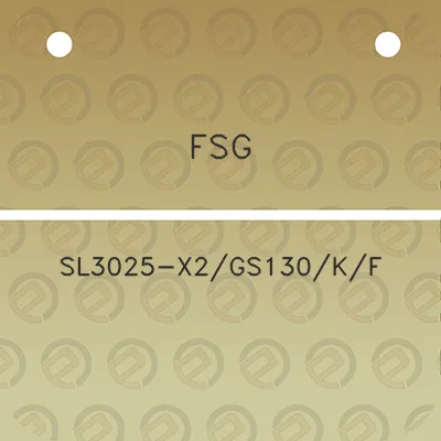 fsg-sl3025-x2gs130kf