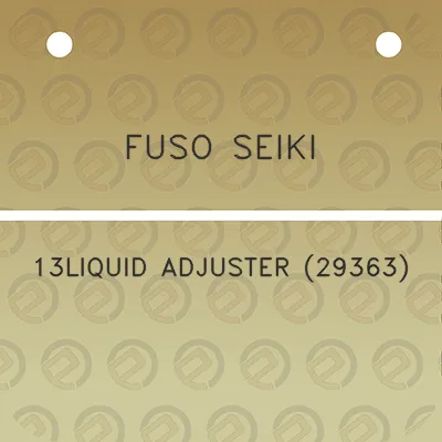 fuso-seiki-13liquid-adjuster-29363