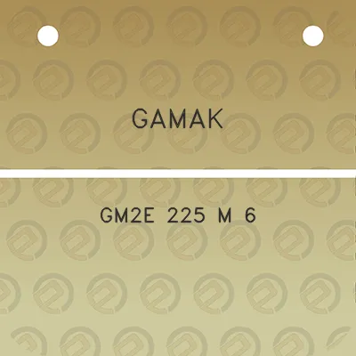 gamak-gm2e-225-m-6