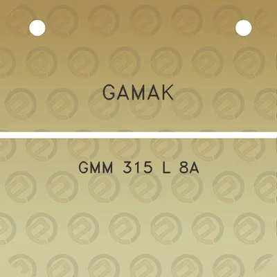 gamak-gmm-315-l-8a