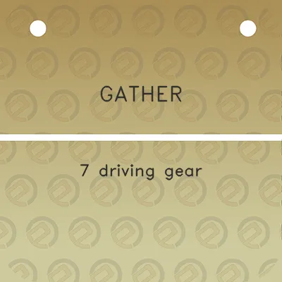 gather-7-driving-gear