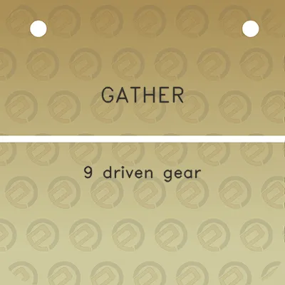 gather-9-driven-gear