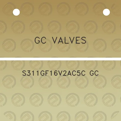gc-valves-s311gf16v2ac5c-gc