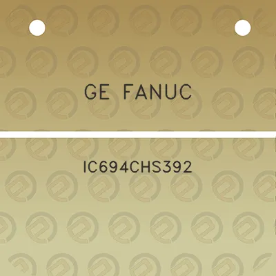ge-fanuc-ic694chs392