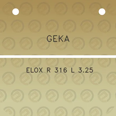 geka-elox-r-316-l-325