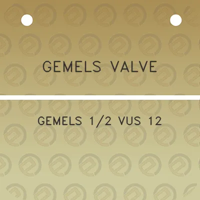 gemels-valve-gemels-12-vus-12