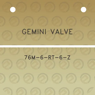 gemini-valve-76m-6-rt-6-z