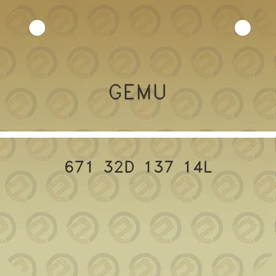 gemu-671-32d-137-14l