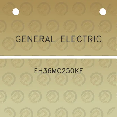 general-electric-eh36mc250kf