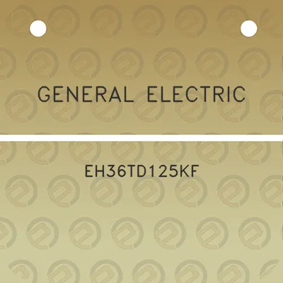 general-electric-eh36td125kf