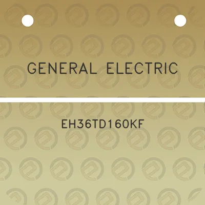 general-electric-eh36td160kf