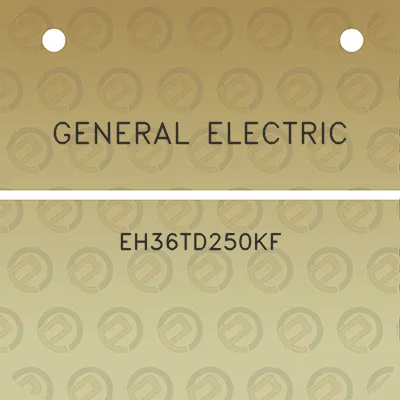 general-electric-eh36td250kf