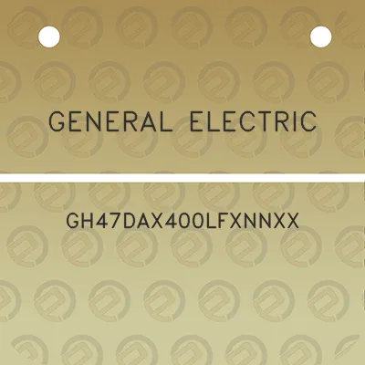 general-electric-gh47dax400lfxnnxx