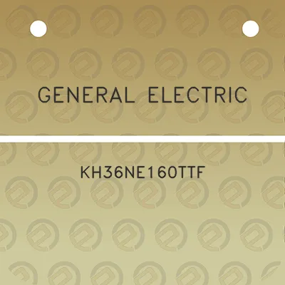 general-electric-kh36ne160ttf