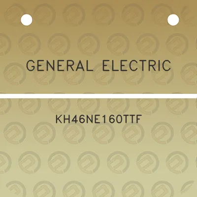 general-electric-kh46ne160ttf