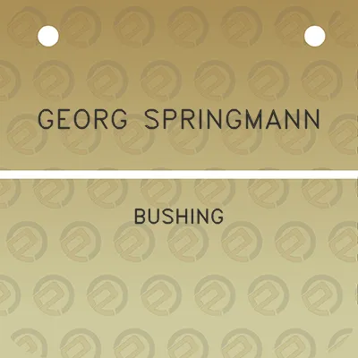 georg-springmann-bushing