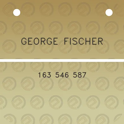 george-fischer-163-546-587