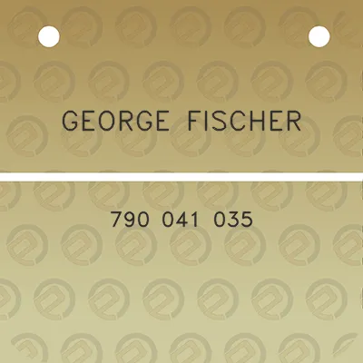 george-fischer-790-041-035