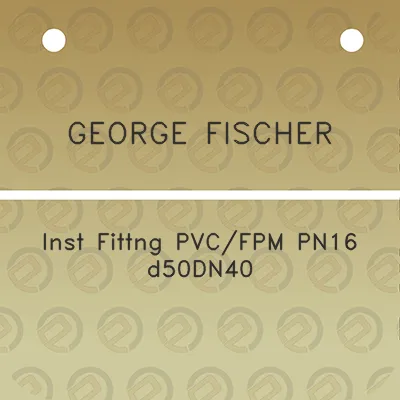 george-fischer-inst-fittng-pvcfpm-pn16-d50dn40