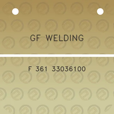 gf-welding-f-361-33036100