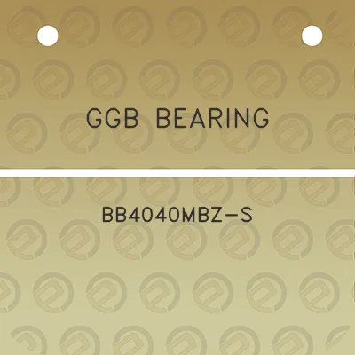 ggb-bearing-bb4040mbz-s