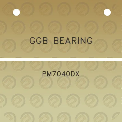 ggb-bearing-pm7040dx