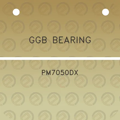 ggb-bearing-pm7050dx