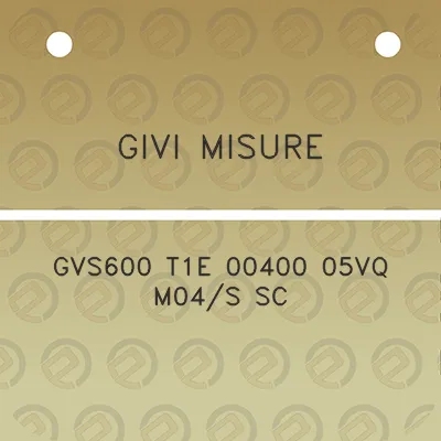 givi-misure-gvs600-t1e-00400-05vq-m04s-sc