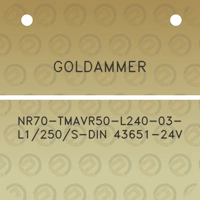 goldammer-nr70-tmavr50-l240-03-l1250s-din-43651-24v