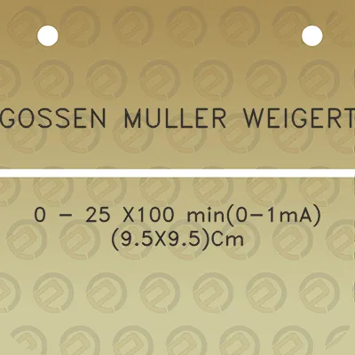 gossen-muller-weigert-0-25-x100-min0-1ma-95x95cm