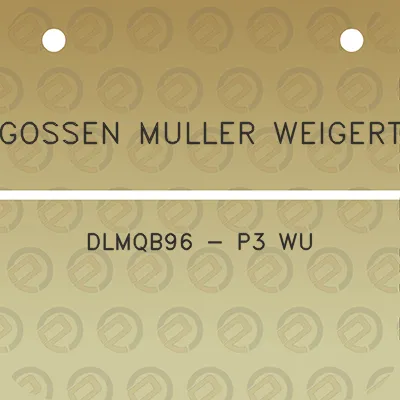 gossen-muller-weigert-dlmqb96-p3-wu