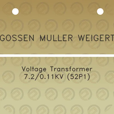 gossen-muller-weigert-voltage-transformer-72011kv-52p1