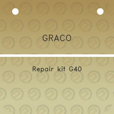 graco-repair-kit-g40