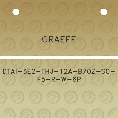 graeff-dtai-3e2-thj-12a-b70z-s0-f5-r-w-6p