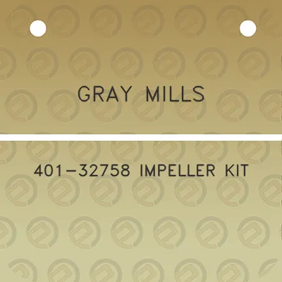 gray-mills-401-32758-impeller-kit