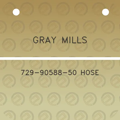 gray-mills-729-90588-50-hose