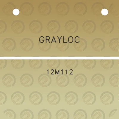 grayloc-12m112