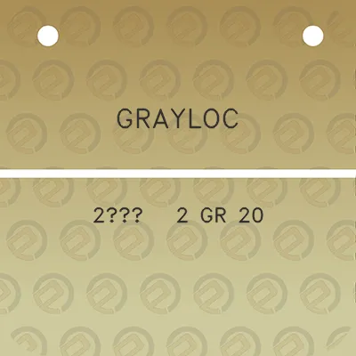 grayloc-2-2-gr-20