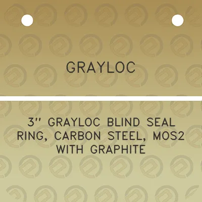 grayloc-3-grayloc-blind-seal-ring-carbon-steel-mos2-with-graphite