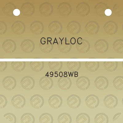 grayloc-49508wb